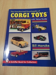 CORGI TOYS UNAUTHORIZED ENCYCLOPEDIA  A SCHIFFER BOOK FOR COLLECTORS